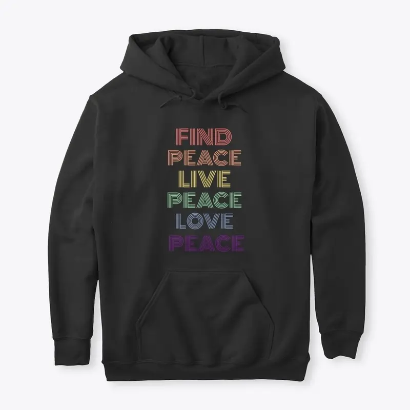 Find PEACE, Live PEACE, Love PEACE 