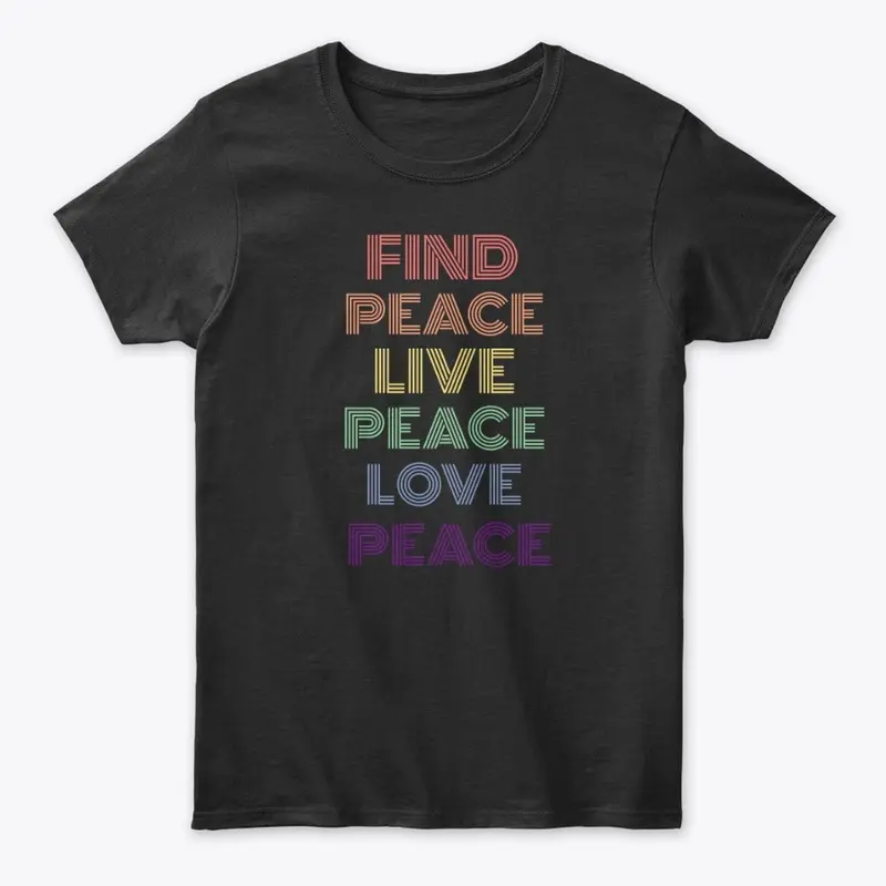 Find PEACE, Live PEACE, Love PEACE 