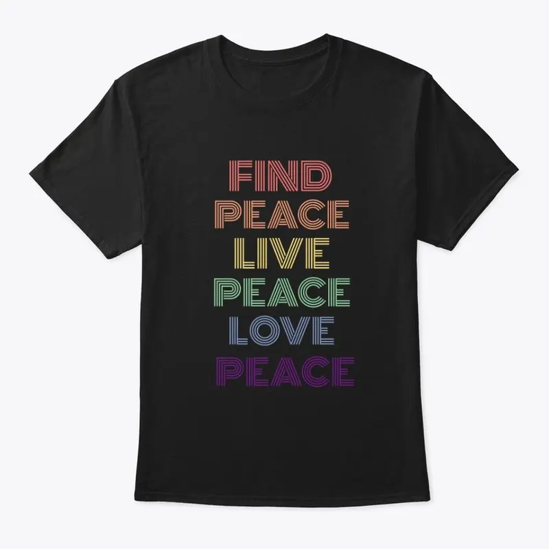 Find PEACE, Live PEACE, Love PEACE 